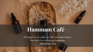 Hammam Café à l'Institut "L'Autre"